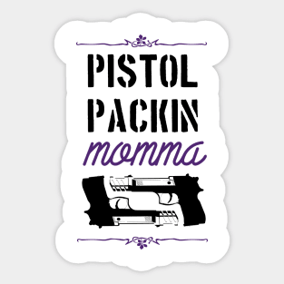 Pistol packin' momma (2) Sticker